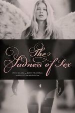 Watch The Sadness of Sex 123moviesfree