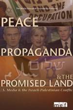 Watch Peace Propaganda & the Promised Land 123moviesfree