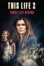 Watch This Life 2: Those Left Behind 123moviesfree