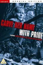 Watch Carve Her Name with Pride 123moviesfree