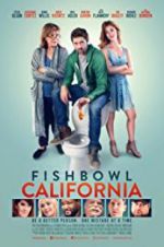 Watch Fishbowl California 123moviesfree