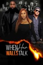 Watch When Her Walls Talk 123moviesfree