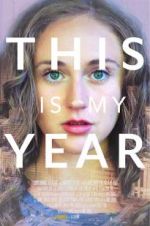 Watch This Is My Year 123moviesfree