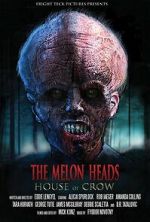 Watch The Melon Heads: House of Crow 123moviesfree