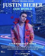 Watch Justin Bieber: Our World 123moviesfree