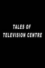 Watch Tales of Television Centre 123moviesfree
