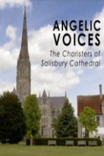 Watch Angelic Voices The Choristers of Salisbury Cathedral 123moviesfree