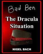 Watch Bad Ben 13: The Dracula Situation 123moviesfree