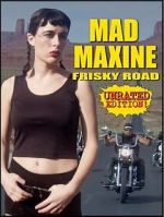 Watch Mad Maxine: Frisky Road 123moviesfree