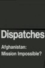 Watch Dispatches Afghanistan Mission Impossible 123moviesfree