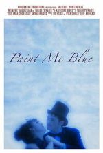 Watch Paint Me Blue 123moviesfree