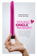 Watch Young, Single & Angry 123moviesfree