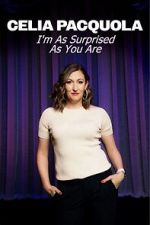 Watch Celia Pacquola: I\'m As Surprised As You Are (TV Special 2025) 123moviesfree