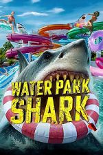 Watch Water Park Shark 123moviesfree