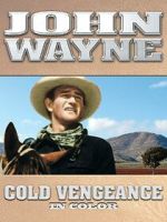 Watch John Wayne: Cold Vengeance (In Color) 123moviesfree