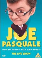Watch Joe Pasquale: Does He Really Talk Like That? The Live Show 123moviesfree