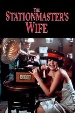 Watch The Stationmaster’s Wife 123moviesfree