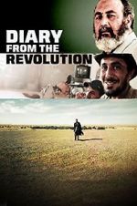 Watch Diary from the Revolution 123moviesfree