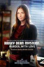 Watch Hailey Dean Mystery: Murder, with Love 123moviesfree