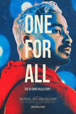 Watch One for All: The DJ Chris Villa Story 123moviesfree