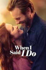 Watch When I Said I Do 123moviesfree