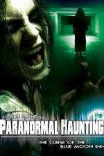 Watch Paranormal Haunting: The Curse of the Blue Moon Inn 123moviesfree