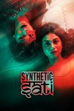 Watch Synthetic Sati 123moviesfree