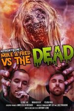Watch Mike & Fred vs The Dead 123moviesfree