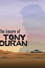 Watch The Encore of Tony Duran 123moviesfree