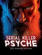 Watch Serial Killer Psyche: The Horror Within 123moviesfree