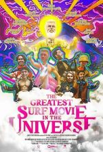 Watch The Greatest Surf Movie in the Universe 123moviesfree
