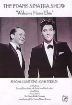 Watch Frank Sinatra\'s Welcome Home Party for Elvis Presley 123moviesfree