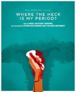 Watch Where the Heck Is My Period? 123moviesfree