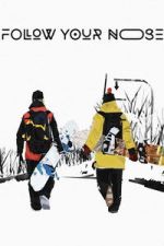 Watch Follow Your Nose 123moviesfree