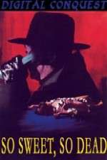 Watch So Sweet, So Dead 123moviesfree