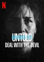Watch Untold: Deal with the Devil 123moviesfree