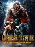 Watch American Cryptids: Bigfoot, Goatman, Aliens and Real Monsters 123moviesfree