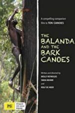 Watch The Balanda and the Bark Canoes 123moviesfree