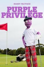 Watch Randy Feltface: Purple Privilege 123moviesfree