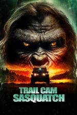 Watch Trail Cam Sasquatch 123moviesfree