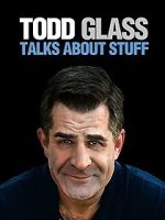 Watch Todd Glass: Talks About Stuff 123moviesfree