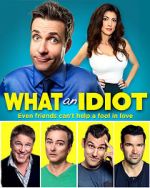 Watch What an Idiot 123moviesfree