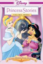 Watch Disney Princess Stories Volume Three Beauty Shines from Within 123moviesfree