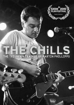 Watch The Chills: The Triumph and Tragedy of Martin Phillipps 123moviesfree