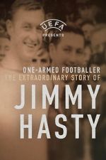 Watch One-Armed Wonder: The Extraordinary Story of Jimmy Hasty 123moviesfree