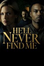 Watch He\'ll Never Find Me 123moviesfree