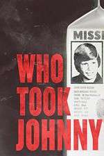 Watch Who Took Johnny 123moviesfree