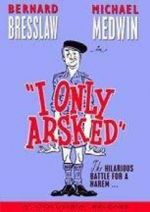 Watch I Only Arsked! 123moviesfree
