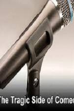 Watch The Tragic Side of Comedy 123moviesfree