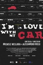 Watch I\'m in love with my car 123moviesfree